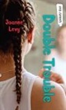 Joanne Levy - Double Trouble