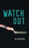 Alison Hughes - Watch Out
