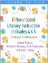 Michael C. McKenna, Michael C. (PhD (deceased)) McKenna, Zoi A. Philippakos, Zoi A. (PhD Philippakos, John Z. Strong, John Z. (MEd Strong... - Differentiated Literacy Instruction in Grades 4 and 5, Second Edition