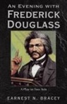 Earnest N. Bracey - An Evening with Frederick Douglass