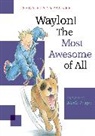 Sara Pennypacker, Sara/ Frazee Pennypacker, Marla Frazee - Waylon!