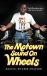 Richard J Houston - The Motown Sound On Wheels