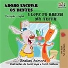 Shelley Admont, Kidkiddos Books - I Love to Brush My Teeth (Portuguese English Bilingual Book for Kids)