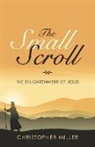 Christopher Miller - The Small Scroll: The Enlightenment of Jesus