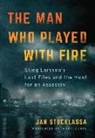 Tara F. Chace, Jan Stocklassa - The Man Who Played With Fire