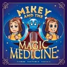 Dean Orgera, Scott Orgera, Kevin O'Rourke - Mikey and the Magic Medicine