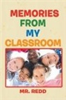 Mr Redd, Mr. Redd, Redd - Memories from My Classroom
