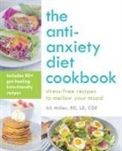 Ali Miller - Anti-Anxiety Diet Cookbook