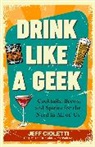 Jeff Cioletti, Cioletti Jeff - Drink Like a Geek