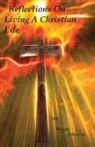 Wayne Johnston - Reflections on Living a Christian Life