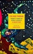 Edwin Frank - The Red Thread: Twenty Years of NYRB Classics A Selection