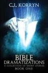C. J. Korryn - Bible Dramatizations
