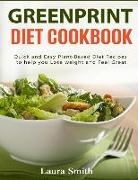 Greenprint Plant-Based Diet, Laura Smith - Greenprint Diet Cookbook