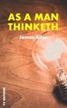 James Allen - As a man thinketh