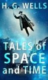 H. G. Wells - Tales of Space and Time