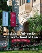 Keith Buckley, Linda Fariss, Linda Buckley Fariss, Linda K Fariss, Linda K. Fariss, Linda K. Buckley Fariss - Indiana University Maurer School of Law