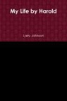 Larry Johnson - My Life by Harold
