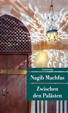 Nagib Machfus, Nagib Machfus, Nagib Machfus - Zwischen den Palästen
