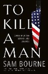 Sam Bourne, Bourne Sam - To Kill a Man