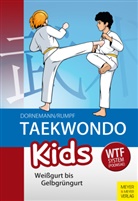 Volke Dornemann, Volker Dornemann, Wolfgang Rumpf - Taekwondo Kids - 1: Weißgurt bis Gelbgrüngurt