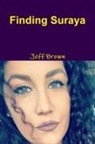 Jeff Brown - Finding Suraya