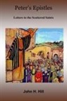 John Hill - Peter's Epistles - Letters to the Scattered Saints