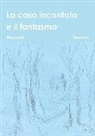 Renatus - La Casa Incantata E Il Fantasma