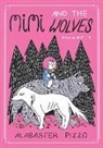 Alabaster Pizzo - Mimi and the Wolves - Volume One