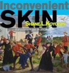 Shane Koyczan, Shane L Koyczan, Shane L. Koyczan, Nadya Kwandibens, Jim Logan, Joseph M. Sanchez... - Inconvenient Skin / Nayêhtâwan Wasakay
