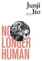 Osamu Dazai, Junji Ito, Junji/ Dazai Ito, Junji Ito, Osamu Dazai, Osamu Dazai - No Longer Human