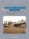 Von Keusgen Helmut Konrad, Helmut Konrad von Keusgen, Helmut Konrad von Keusgen, KEUSGEN VON KONRAD H, Paul Cherrier, VON KEUSGEN - Saint-Mère-Eglise & Merderet : zone d'opérations aéroportées américaines du jour J