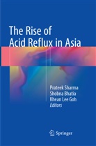 Shobn Bhatia, Shobna Bhatia, Khean Lee Goh, Khean Lee Goh, Prateek Sharma - The Rise of Acid Reflux in Asia
