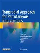 Ferdinan Kiemeneij, Ferdinand Kiemeneij, Wei Liu, Shigeru Saito, Shigeru Saito et al, Yujie Zhou - Transradial Approach for Percutaneous Interventions