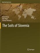 Bla Repe, Blaz Repe, Blaž Repe, Simon&amp;, Primoz Simoncic, Primož Simončič... - The Soils of Slovenia