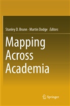 Stanley D. Brunn, Stanle D Brunn, Stanley D Brunn, Dodge, Dodge, Martin Dodge - Mapping Across Academia