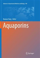 Baoxu Yang, Baoxue Yang - Aquaporins