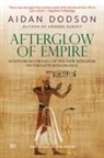 Aidan Dodson - Afterglow of Empire
