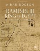 Aidan Dodson - Rameses III, King of Egypt