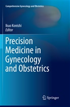 Iku Konishi, Ikuo Konishi - Precision Medicine in Gynecology and Obstetrics