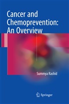 Summya Rashid - Cancer and Chemoprevention: An Overview