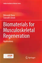 Bikramji Basu, Bikramjit Basu, Sourabh Ghosh - Biomaterials for Musculoskeletal Regeneration