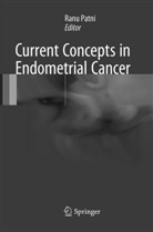 Ran Patni, Ranu Patni - Current Concepts in Endometrial Cancer