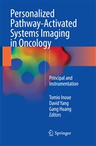 Gang Huang, Tomio Inoue, Davi Yang, David Yang - Personalized Pathway-Activated Systems Imaging in Oncology