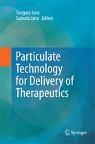 Jana, Jana, Sougat Jana, Sougata Jana, Subrata Jana - Particulate Technology for Delivery of Therapeutics
