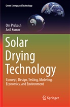 Kumar, Kumar, Anil Kumar, O Prakash, Om Prakash - Solar Drying Technology