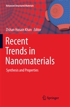 Zisha Husain Khan, Zishan Husain Khan, Zishan Husain Khan - Recent Trends in Nanomaterials