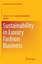 Ha-Brookshire, Ha-Brookshire, Jung Ha-Brookshire, Chri K Y Lo, Chris K Y Lo, Chris K. Y. Lo - Sustainability in Luxury Fashion Business