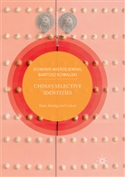 Bartosz Kowalski, DOMINI MIERZEJEWSKI, Dominik Mierzejewski - China's Selective Identities