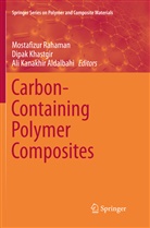 Ali Kanakhir Aldalbahi, Ali Kanakhir Aldalbahi, Dipa Khastgir, Dipak Khastgir, Mostafizur Rahaman - Carbon-Containing Polymer Composites