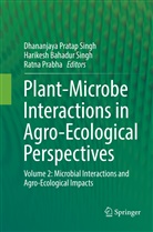 Harikes Bahadur Singh, Harikesh Bahadur Singh, Ratna Prabha, Dhananjaya Pratap Singh, Harikesh Bahadur Singh - Plant-Microbe Interactions in Agro-Ecological Perspectives